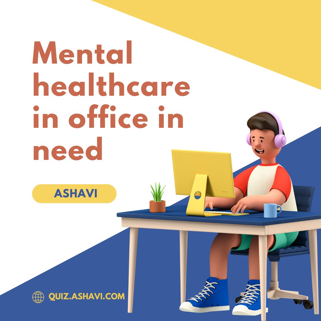 Mental healthcare in office in need
